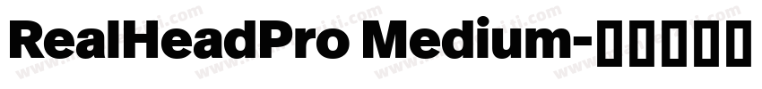 RealHeadPro Medium字体转换